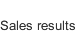 Sales results